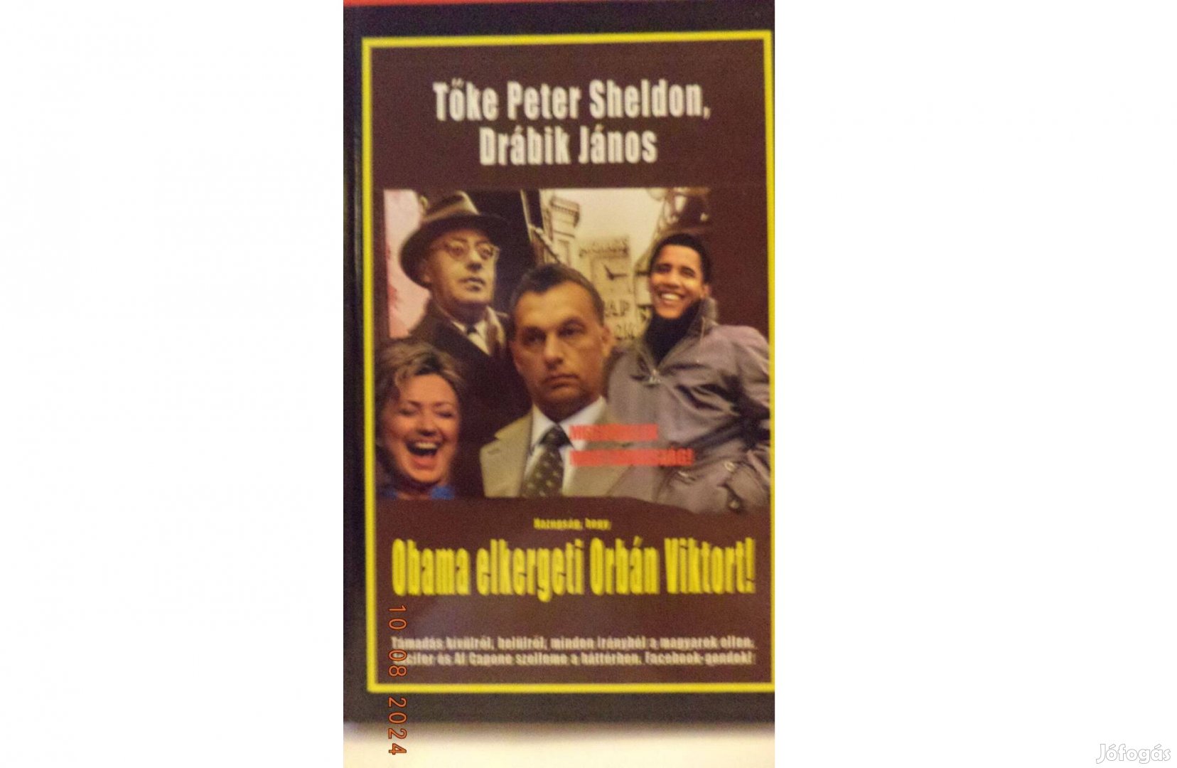 Tőke Peter Sheldon, Drábik János Obama elkergeti Orbán