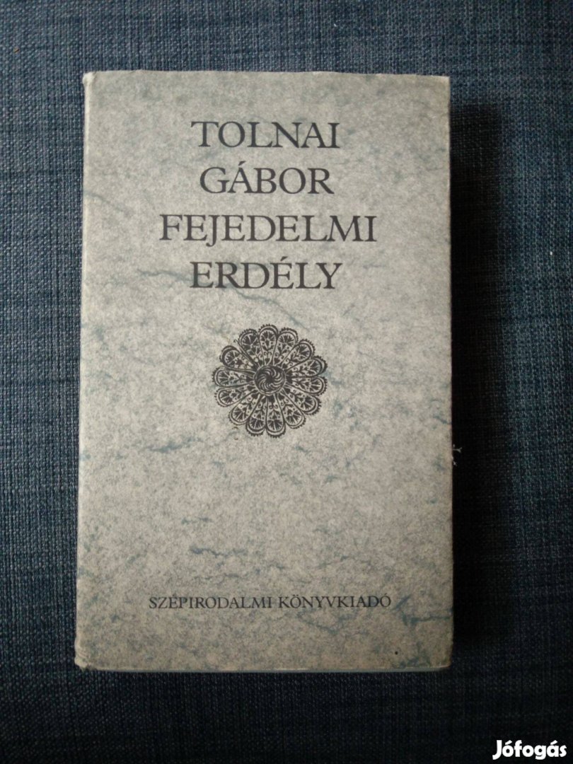 Tolnai Gábor - Fejedelmi Erdély Tizenhat Tanulmány