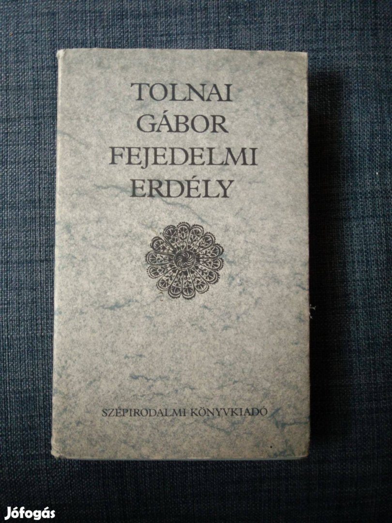 Tolnai Gábor - Fejedelmi Erdély Tizenhat Tanulmány