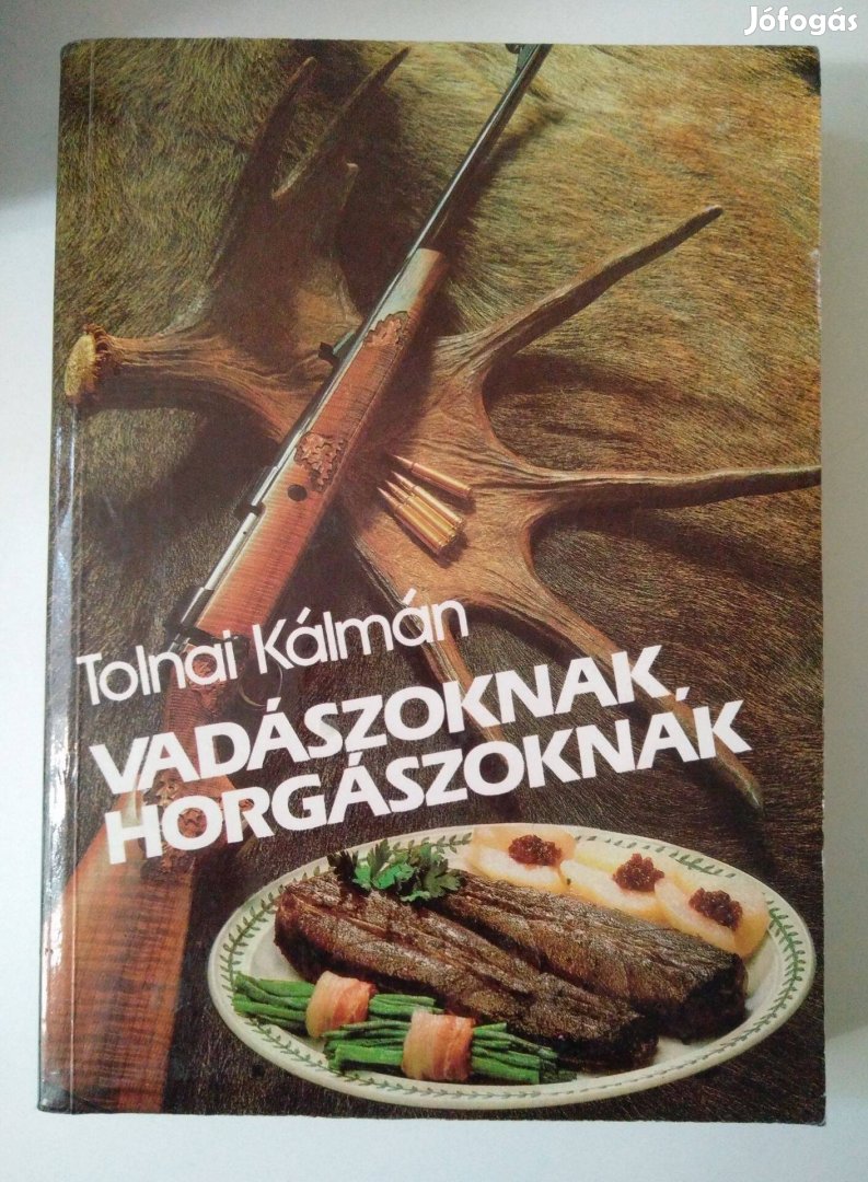 Tolnai Kálmán - Vadászoknak, horgászoknak