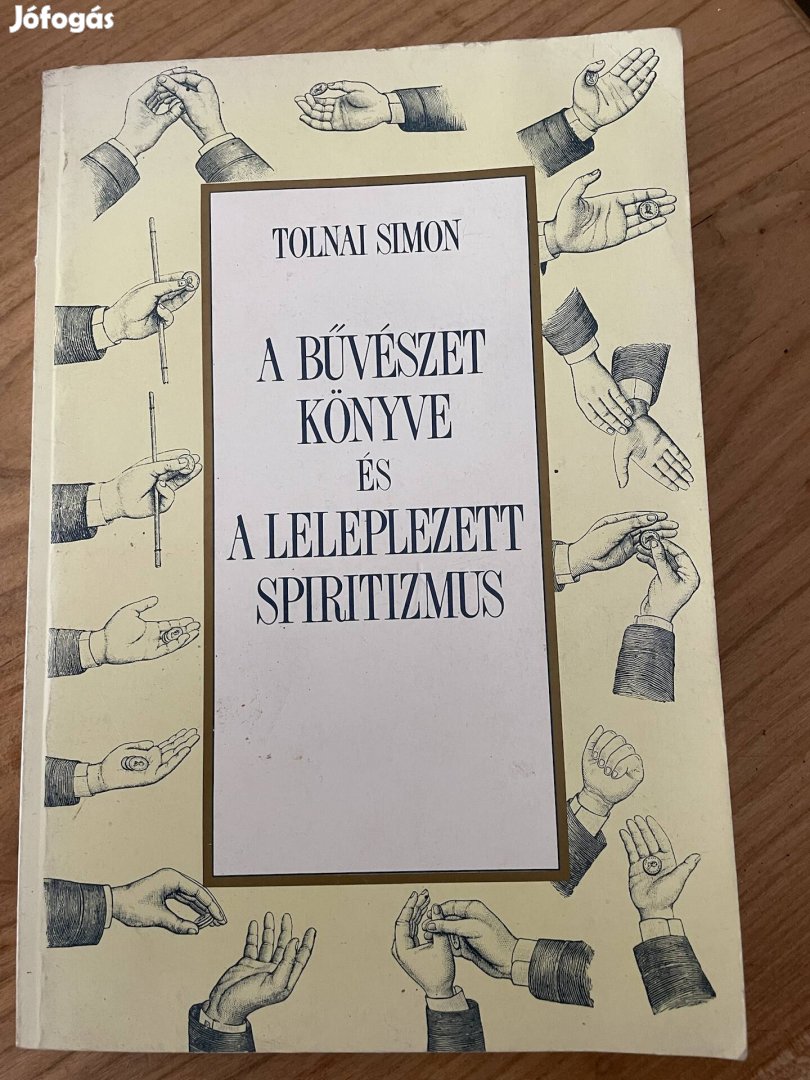 Tolnai Simon A Bűvészet könyve és a Leleplezett Spiritalizmu