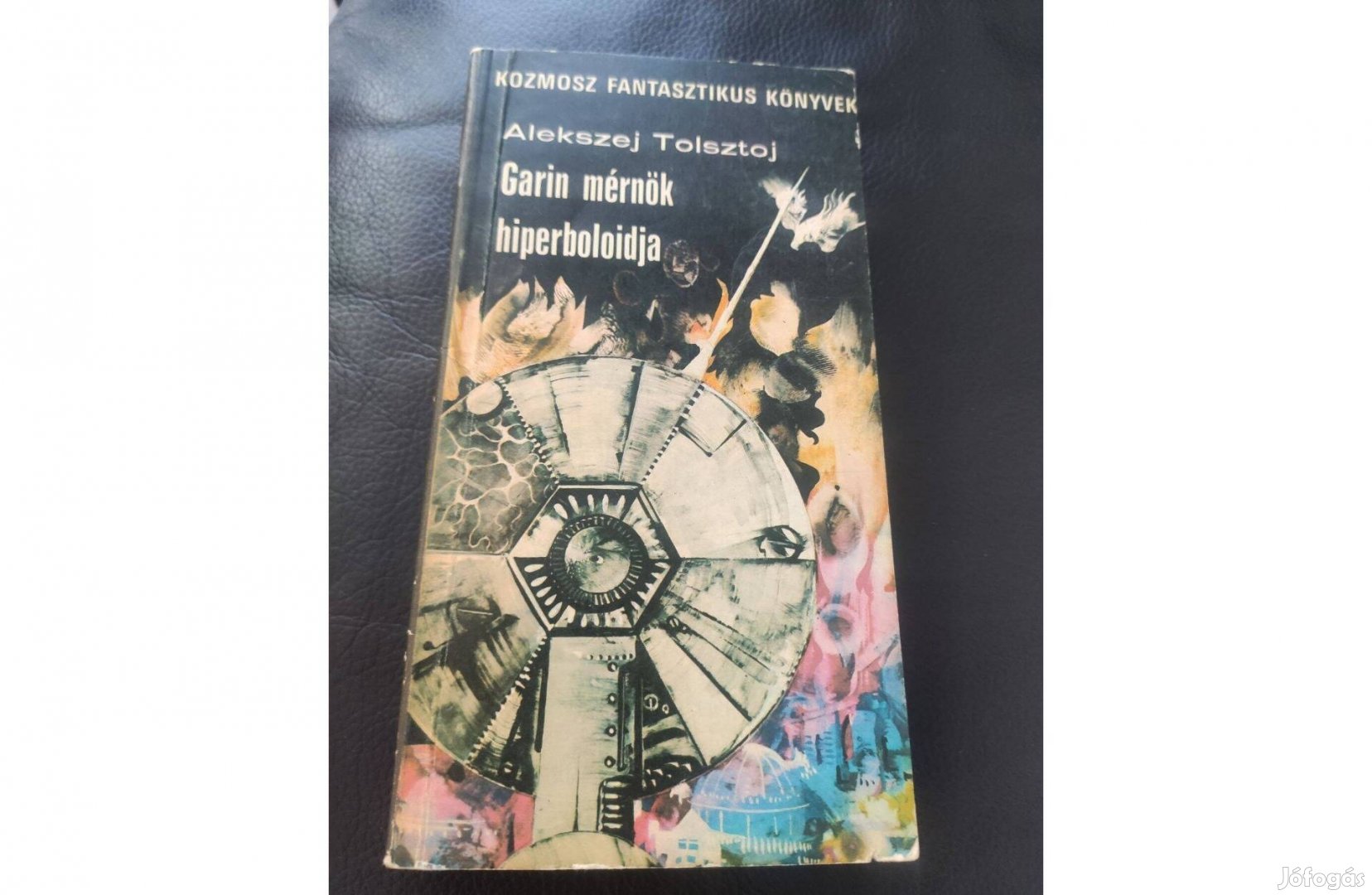 Tolsztoj : Garin mérnök hiperboloidja - Kozmosz Fantasztikus Könyvek