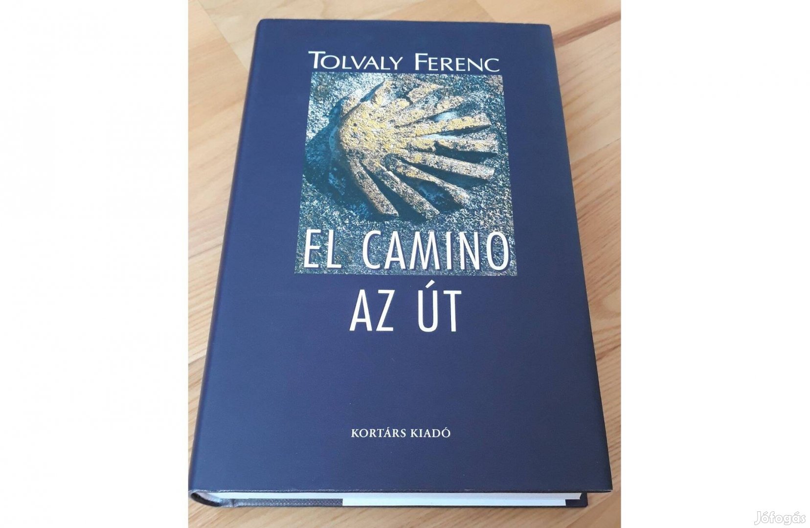 Tolvaly Ferenc: El Camino Az út