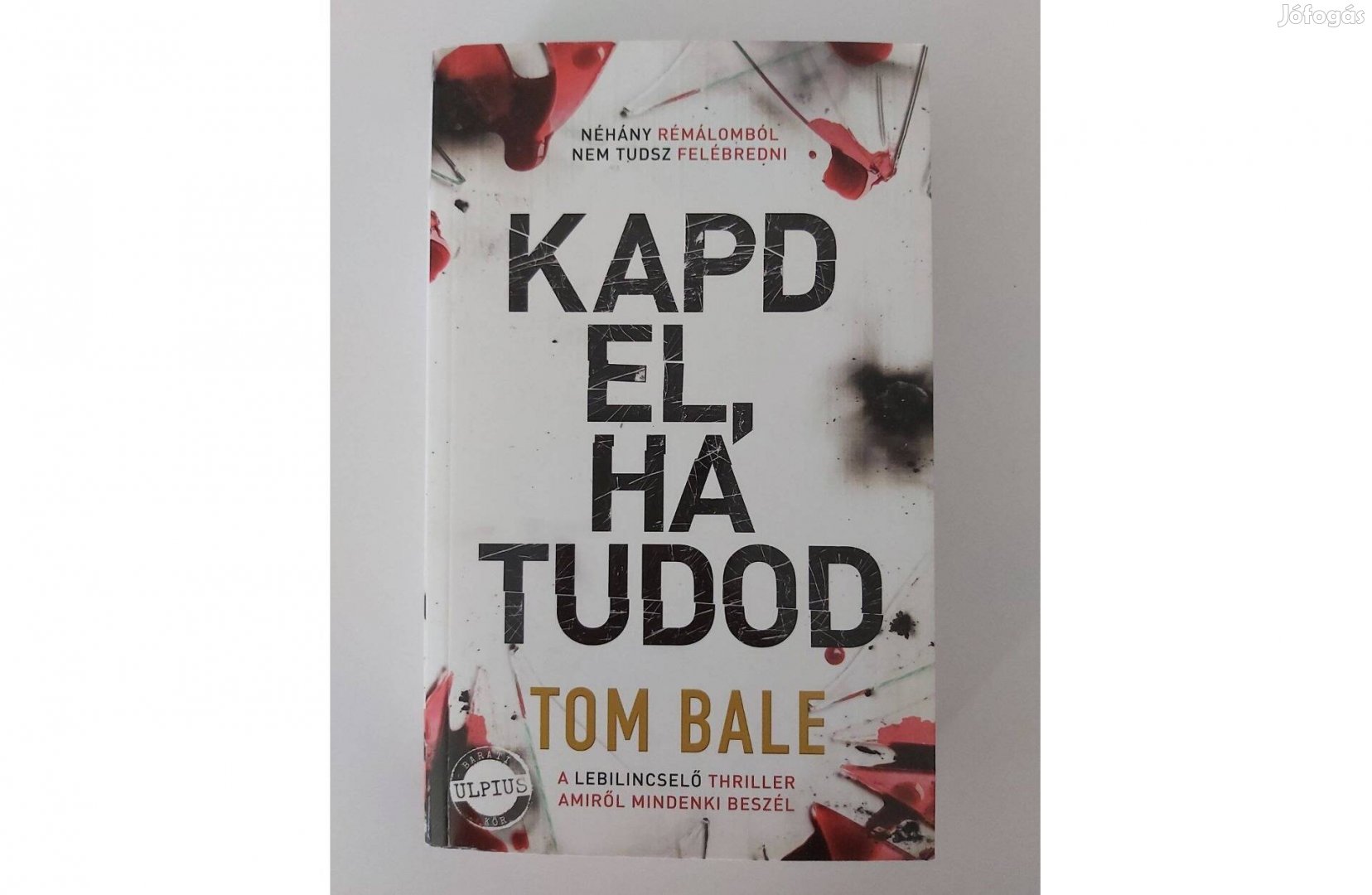 Tom Bale: Kapd el, ha tudod