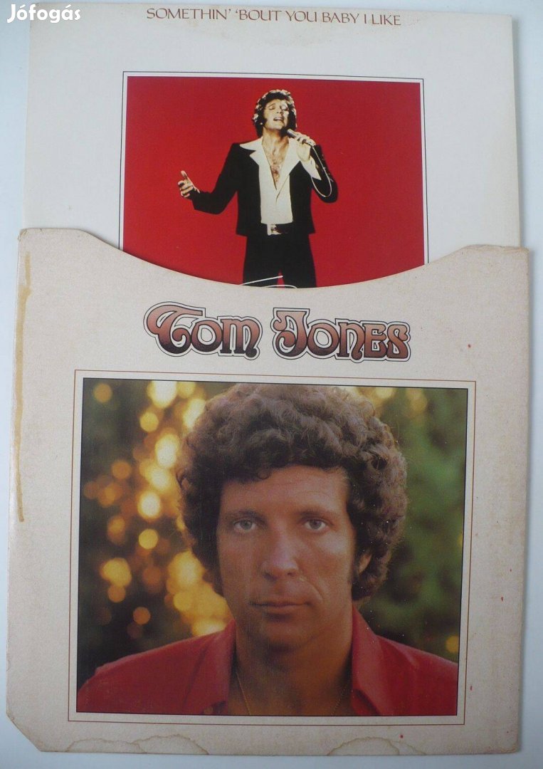 Tom Jones: Somethin Bout You Baby I Like (USA nyomású hanglemez)