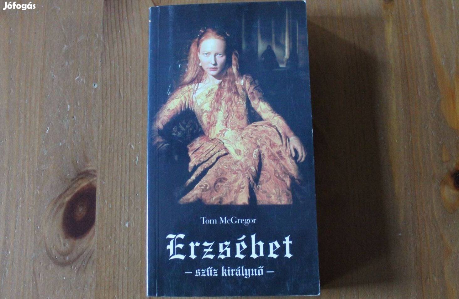 Tom Mcgregor - Erzsébet - szűz királynő