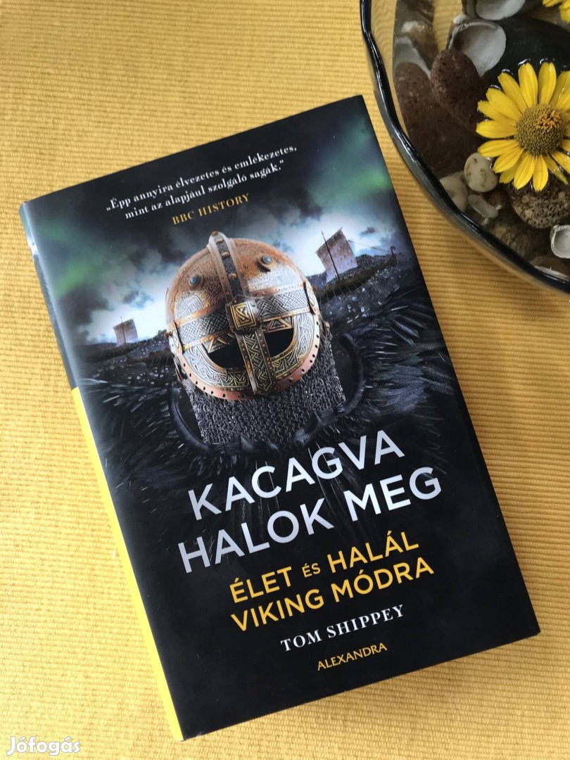 Tom Shippey: Kacagva halok meg, élet és halál viking módra