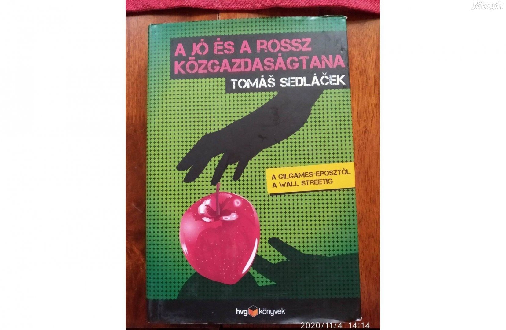 Tomas Sedlacek A jó és a rossz közgazdaságtana Gilgames-epos
