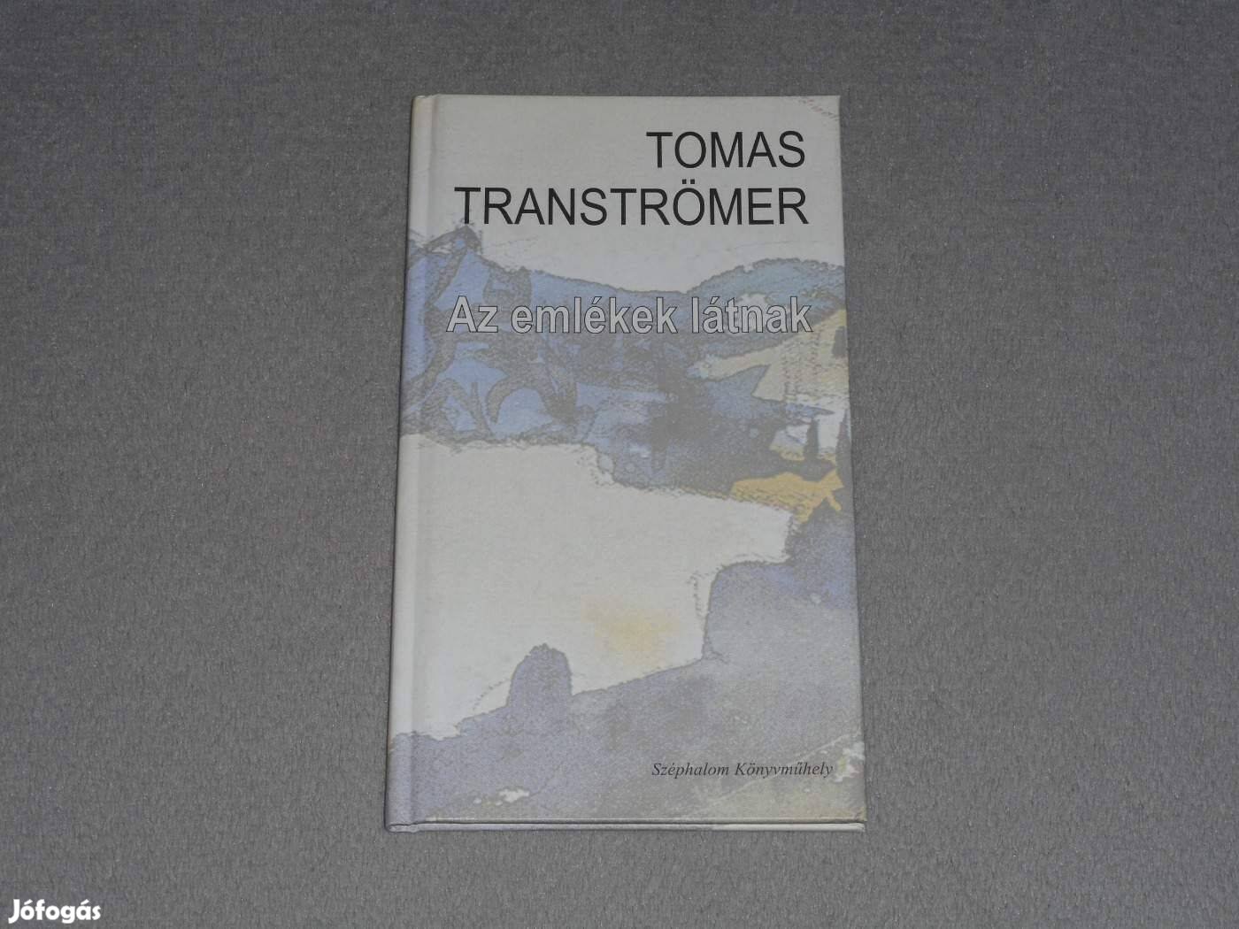 Tomas Tranströmer - Az emlékek látnak