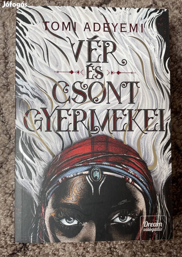 Tomi Adeyemi: Vér és csont gyermekei