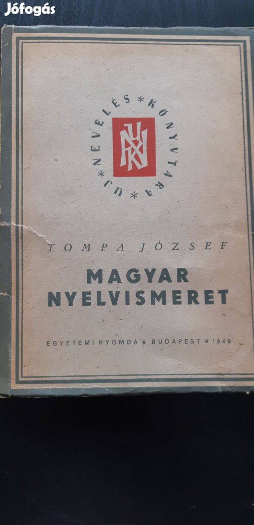 Tompa J.: Magyar nyelvismeret Budapest, 1948