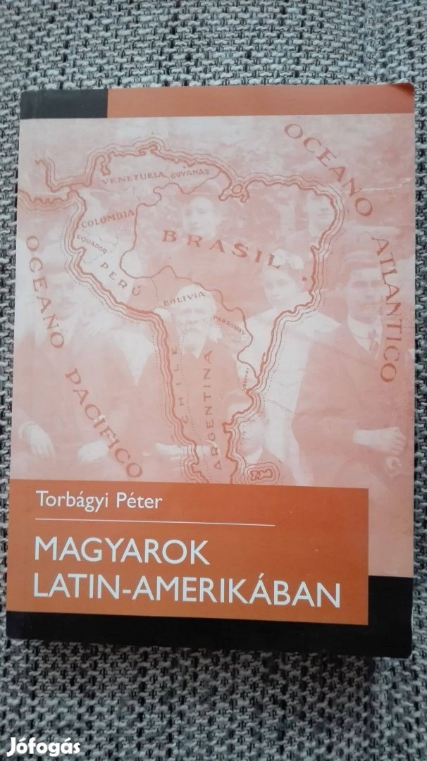 Torbágyi Péter Magyarok Latin-Amerikában