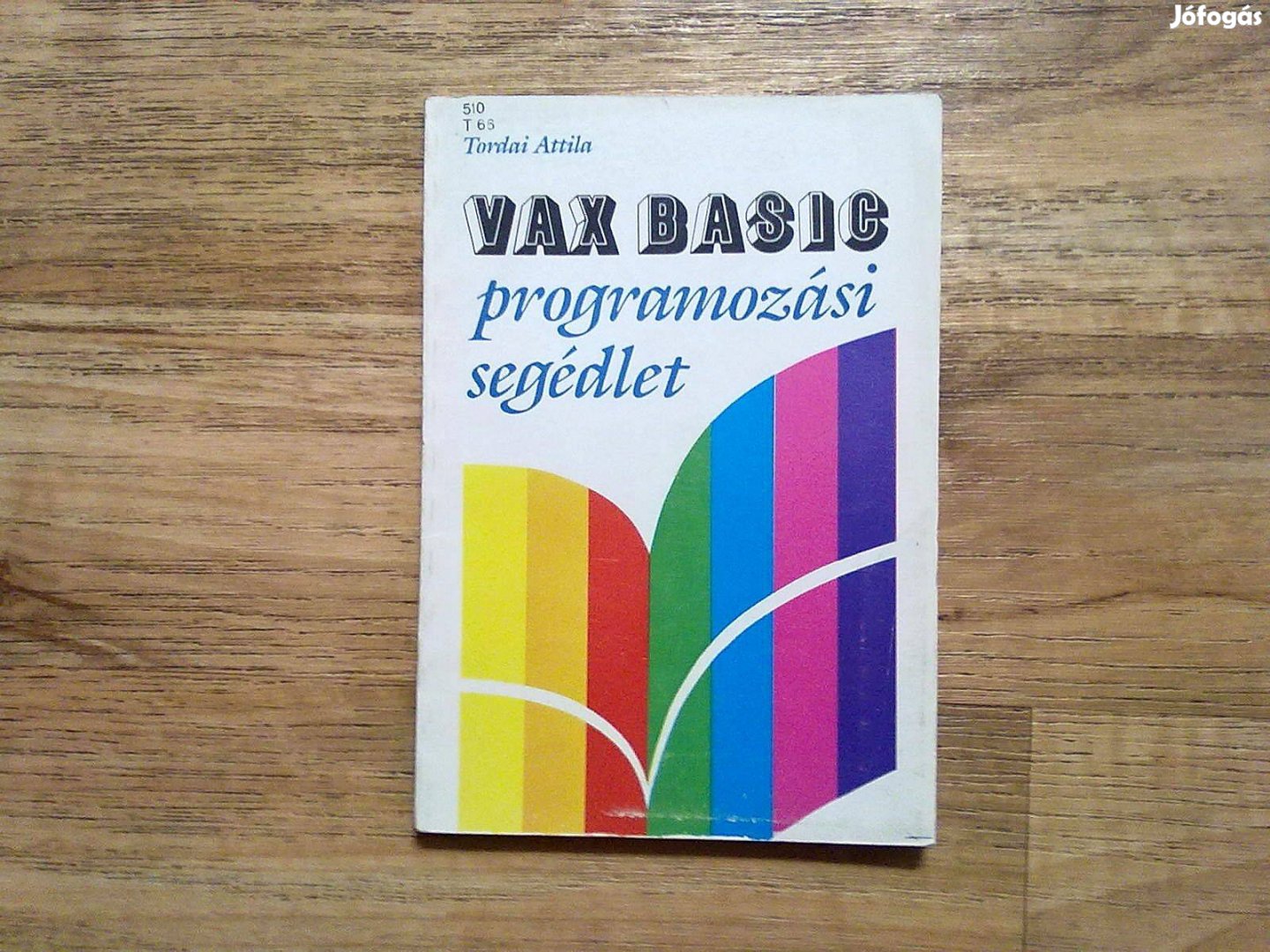 Tordai Attila: Vax Basic programozási segédlet