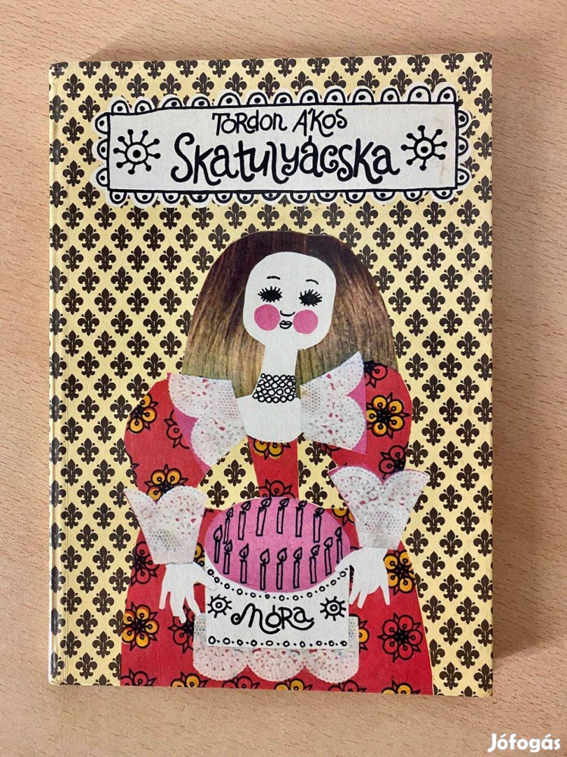 Tordon Ákos - Skatulyácska (Meseregény, Móra Ferenc Könyvkiadó 1984)