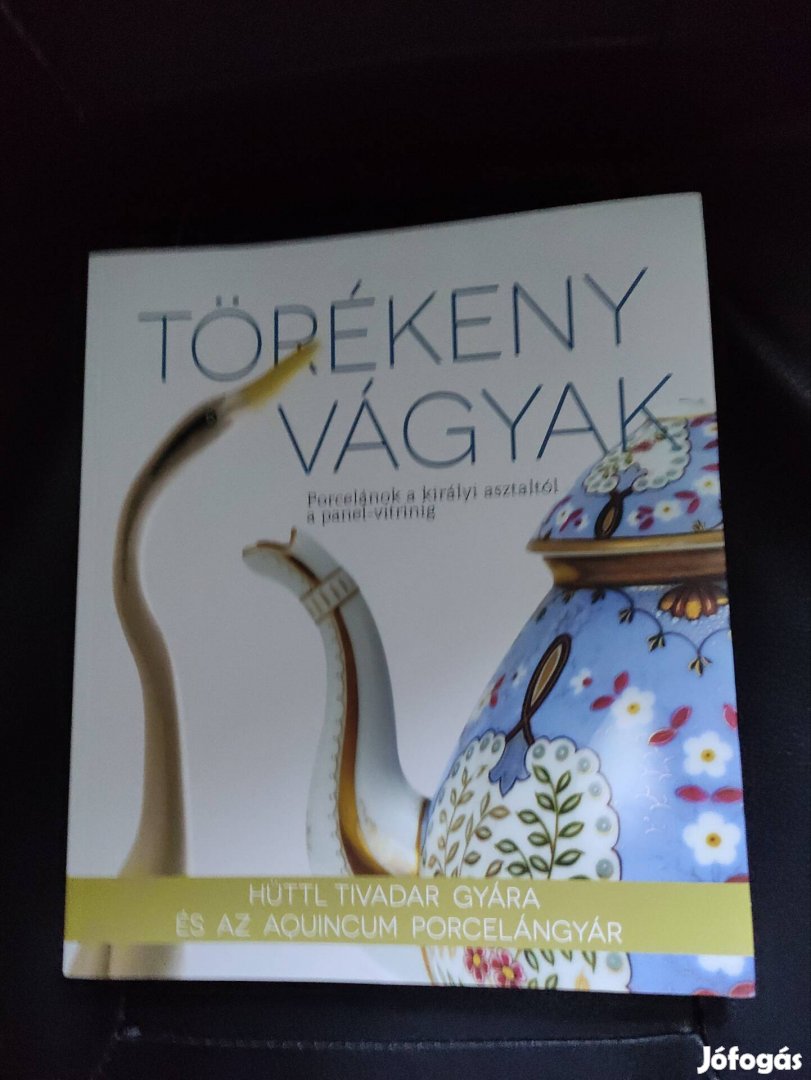 Törékeny vágyak-Óbudai porcelán gyár termékei.