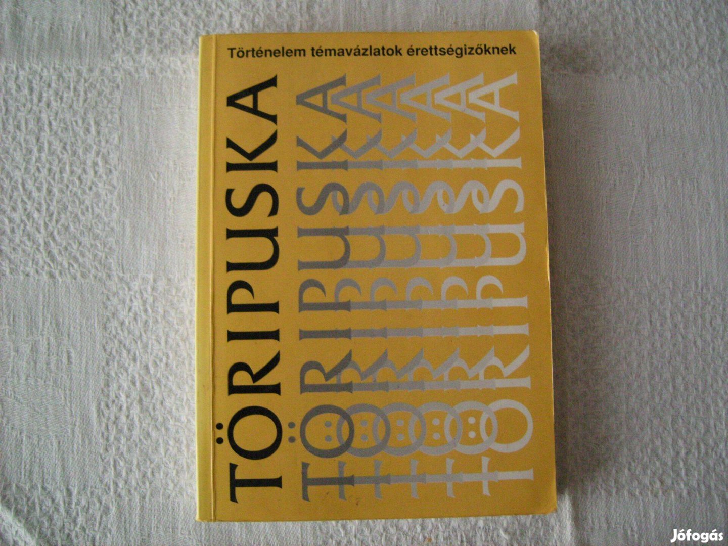 Töripuska. Történelmi témavázlatok érettségizőknek. 1992