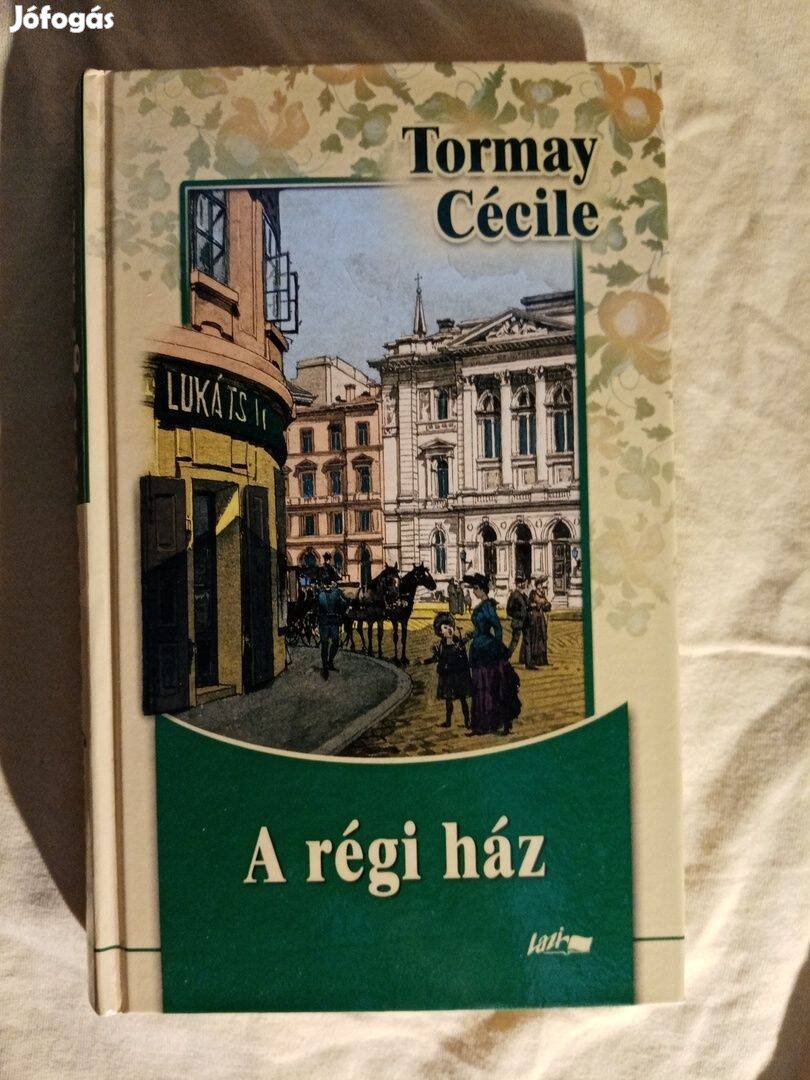 Tormay Cécile: A régi ház