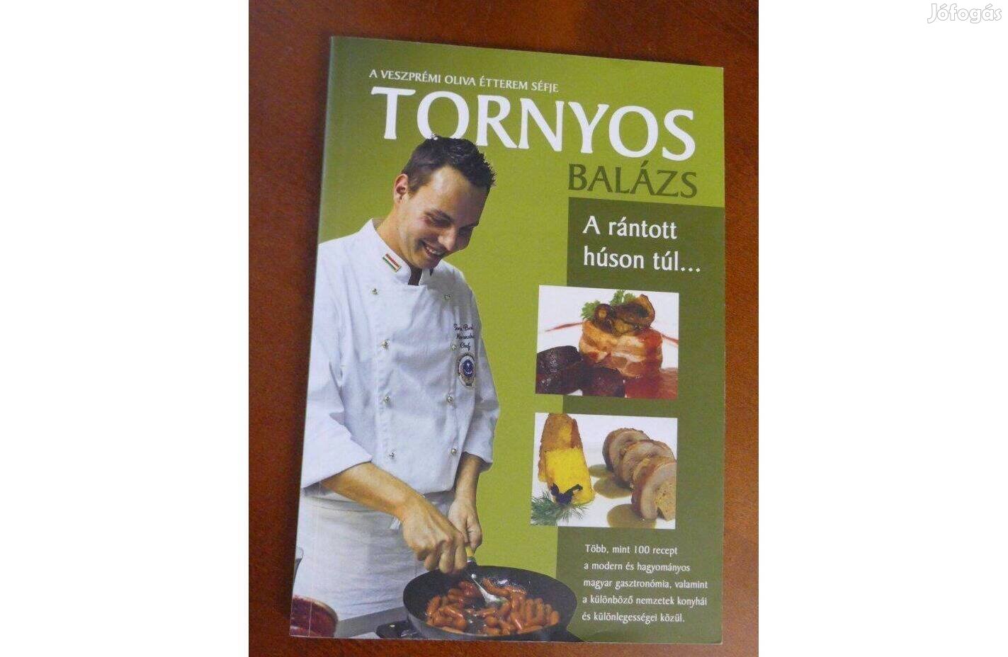 Tornyos Balázs - A rántott húson túl