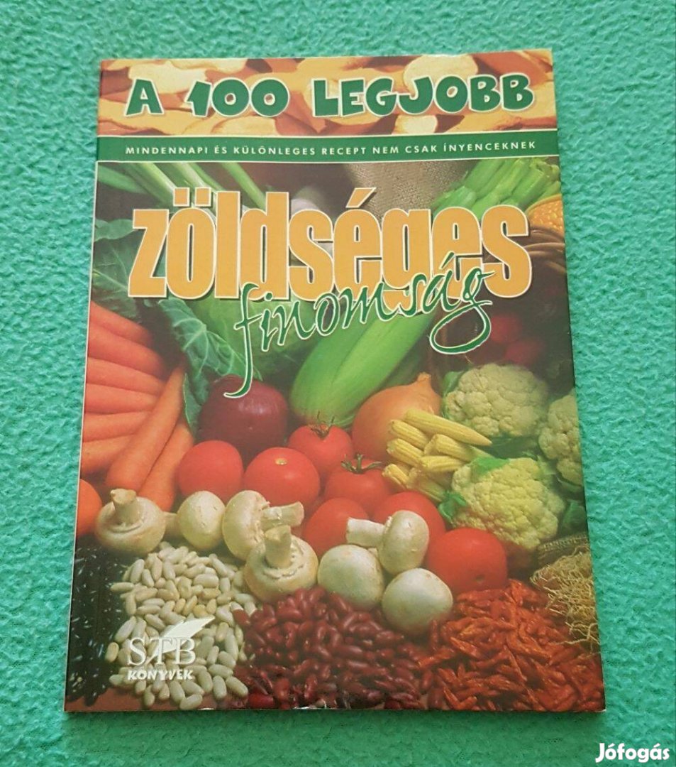 Toró Elza: A 100 legjobb zöldséges finomság könyv (2002)