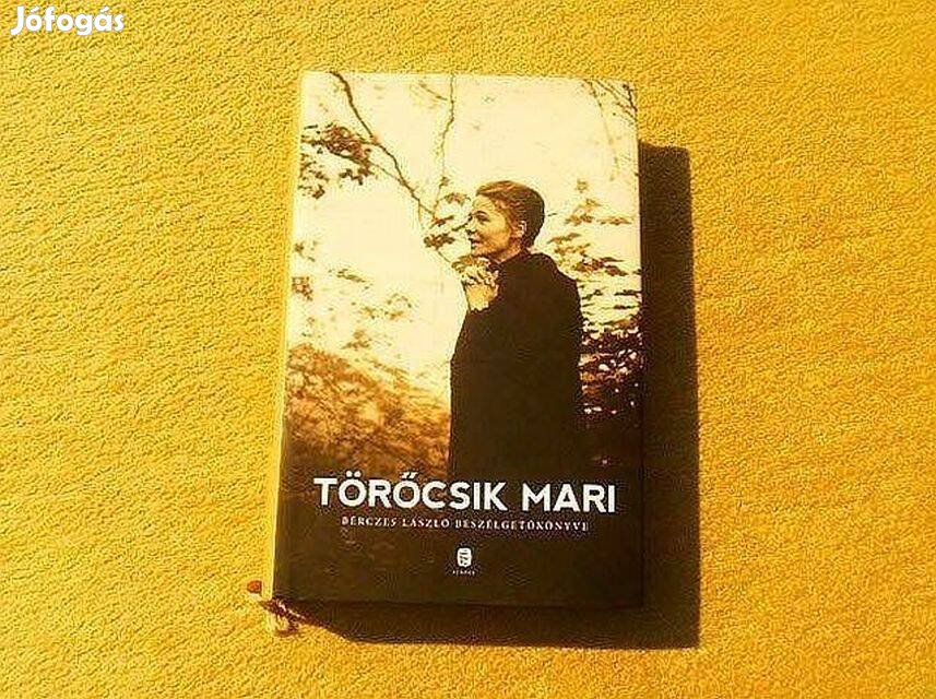 Törőcsik Mari - Bérczes László beszélgetőkönyve - Új