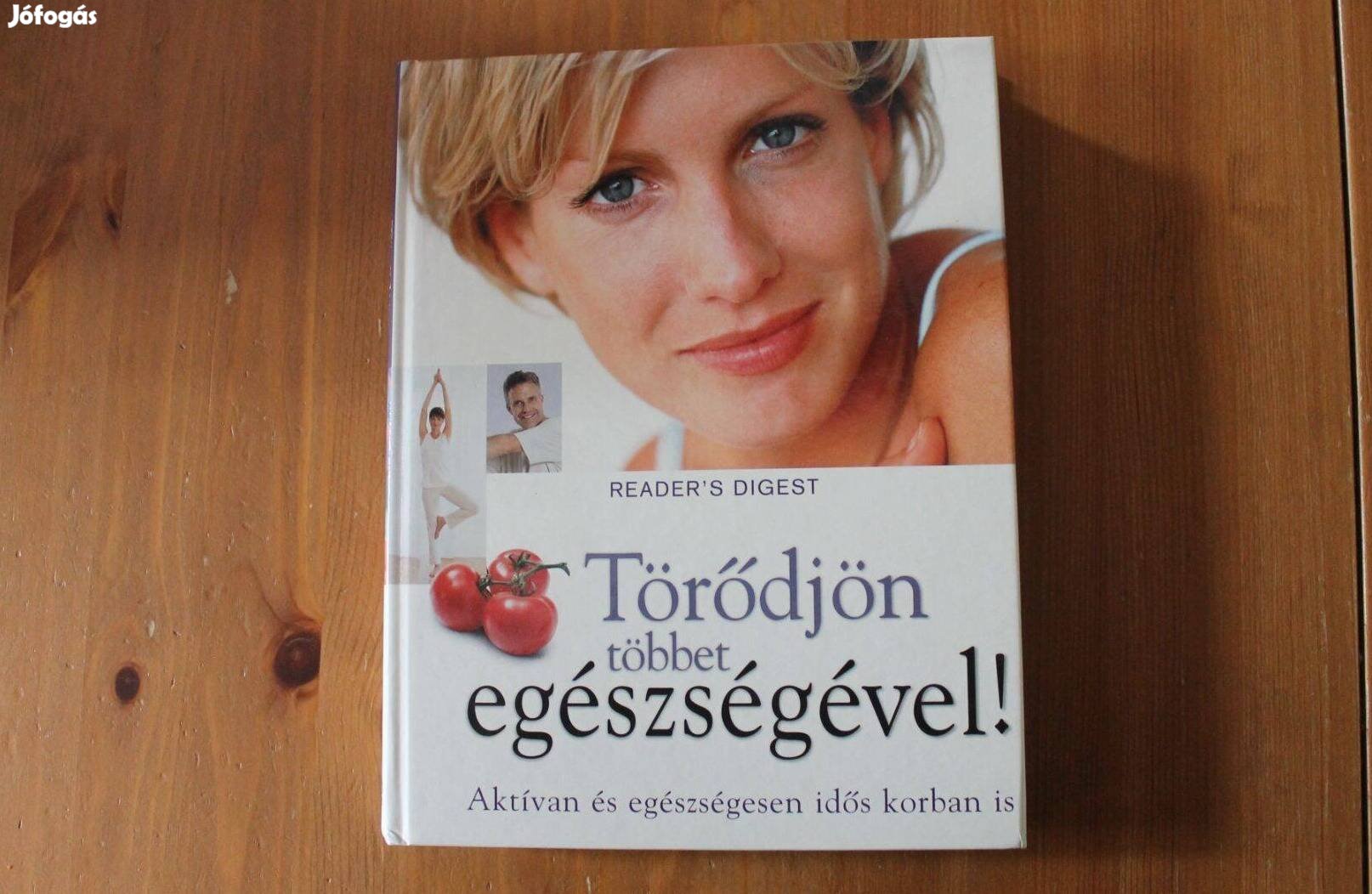 Törődjön többet az egészségével ( Reader's Digest )