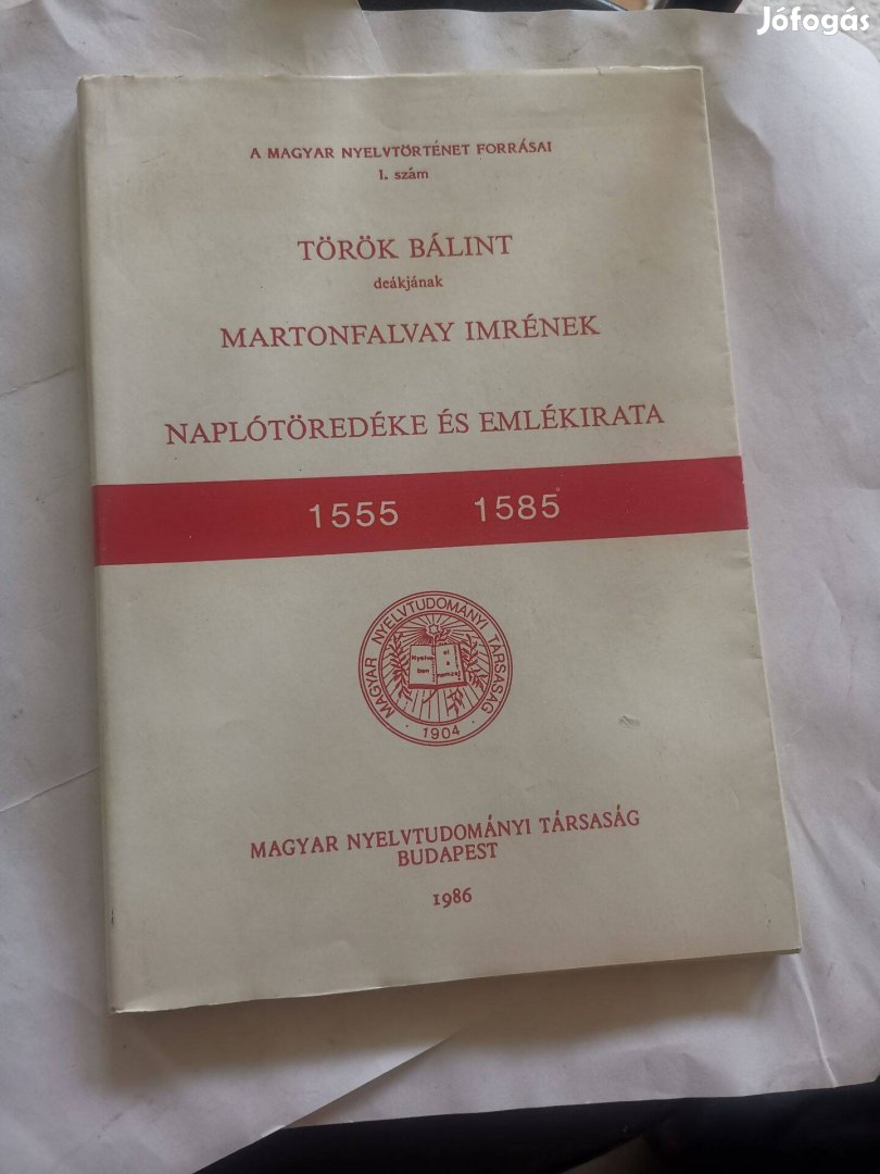 Török Bálint deákjának Martonfalvay Imrének naplótöredéke (1555)