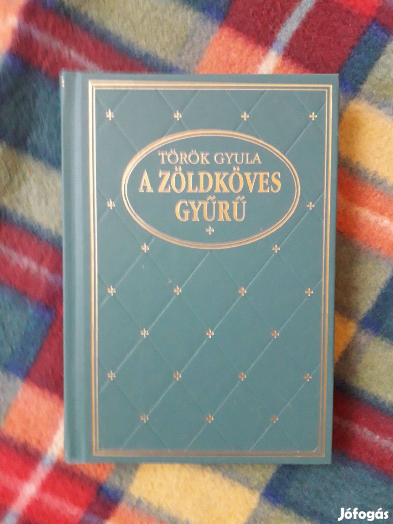 Török Gyula: A zöldköves gyűrű