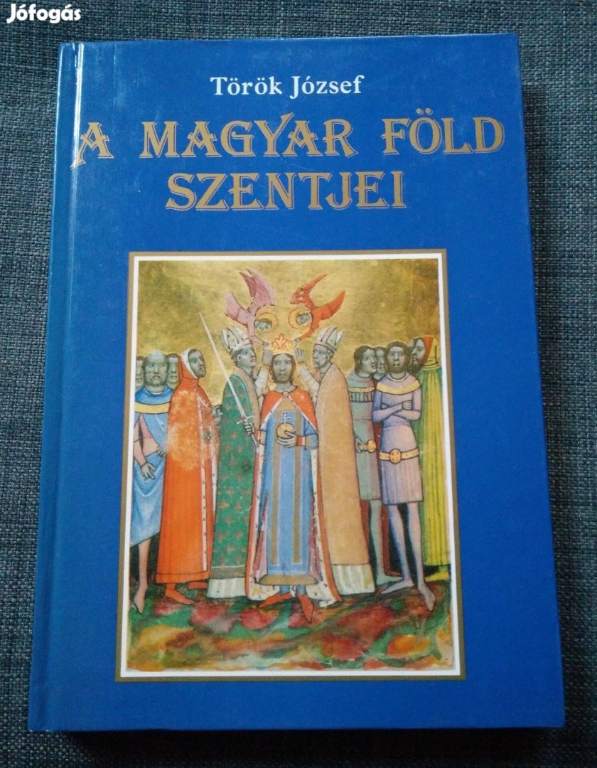 Török József - A magyar föld szentjei