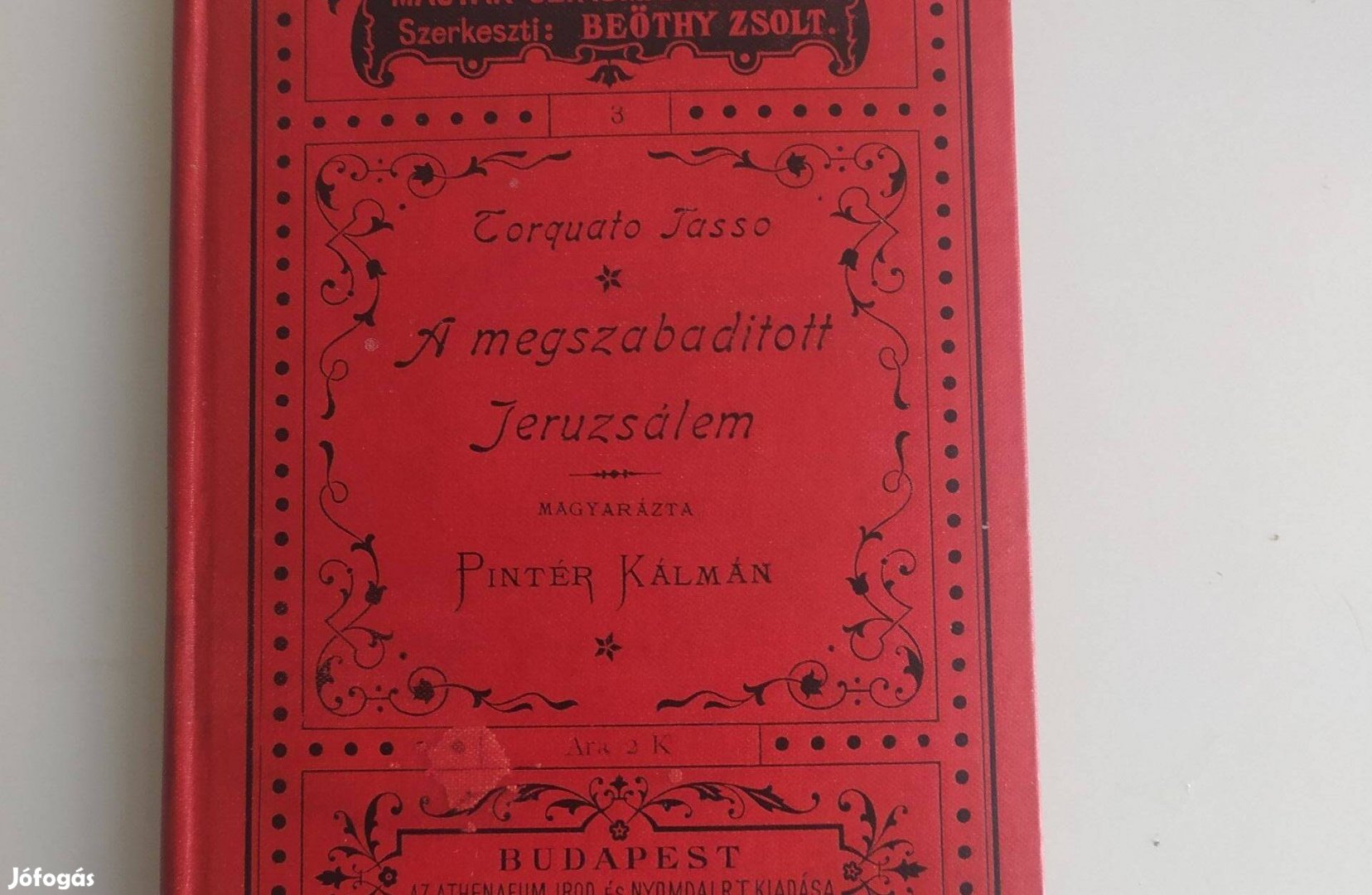 Torquato Tasso: A megszabaditott Jeruzsálem Magyarázta Pintér Kálmán