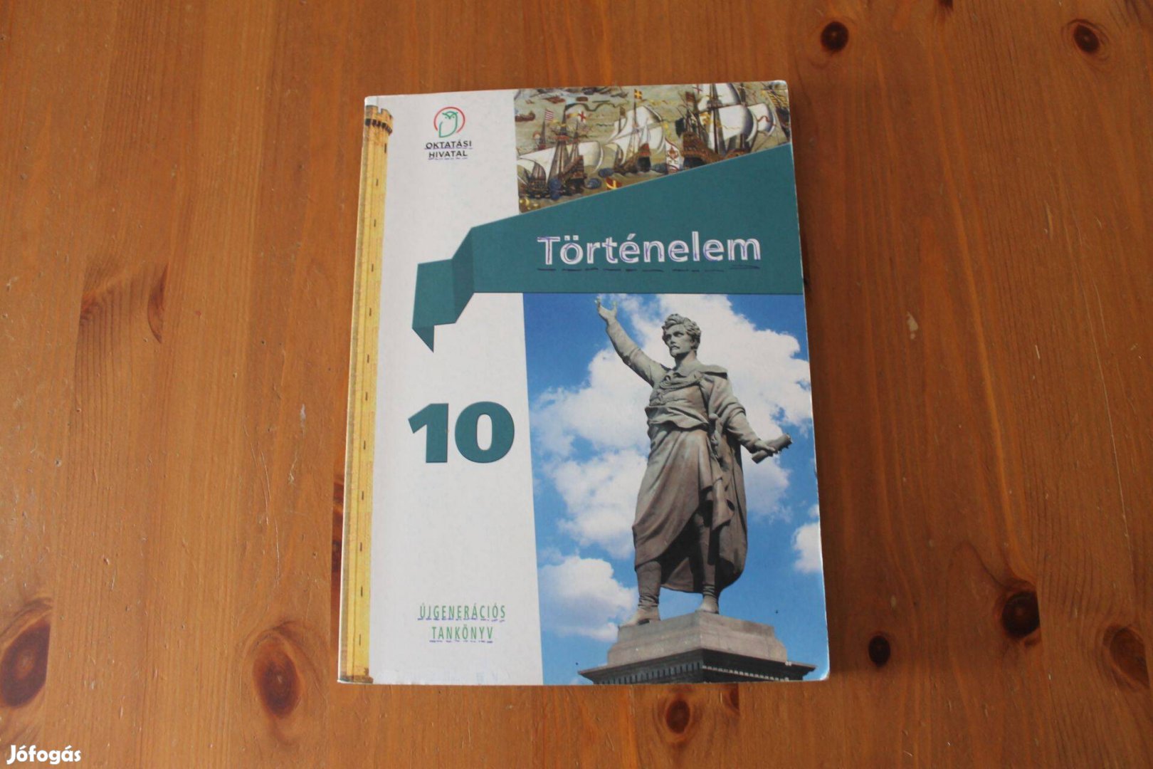 Történelem 10. tankönyv ( Újgenerációs )