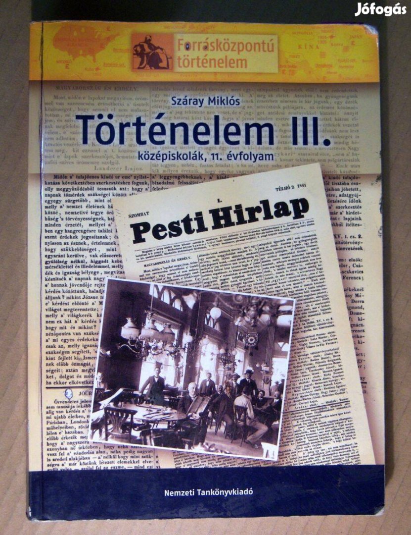 Történelem III. (Száray Miklós) Tankönyv (2012) 6kép+tartalom