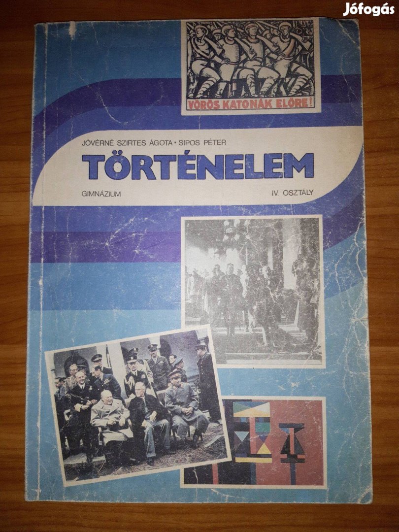 Történelem IV. a gimnázium IV. osztálya számára - 1914-1945 - Jóvérné