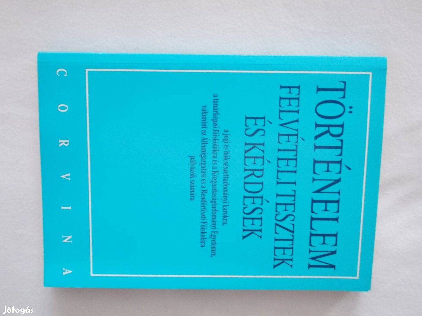 Történelem felvételi tesztek és kérdések ,könyv eladó