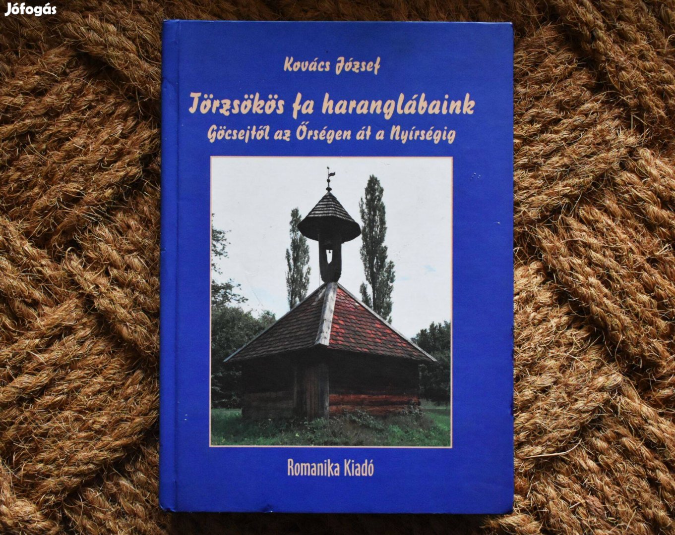 Törzsökös fa haranglábaink - Göcsejtől az Őrségen át a Nyírségig - Dr