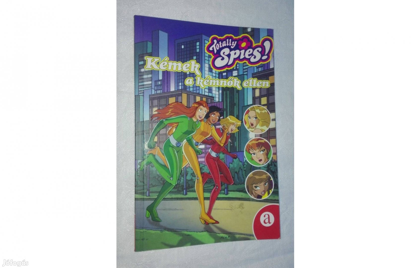 Totally Spies! Kémek a kémnők ellen, olvasatlan