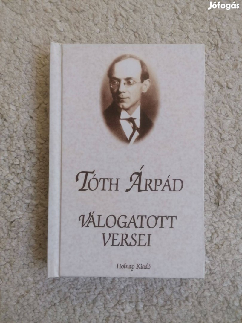 Tóth Árpád: Tóth Árpád válogatott versei