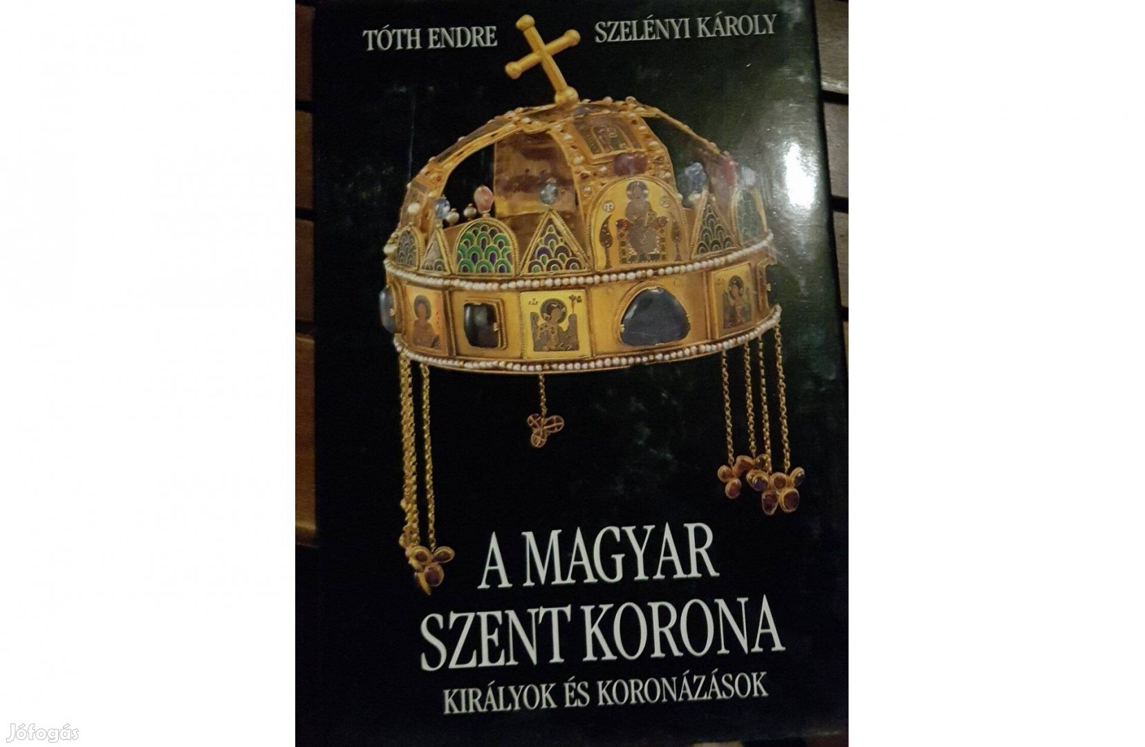 Tóth Endre Szelényi Károly - A magyar szent korona