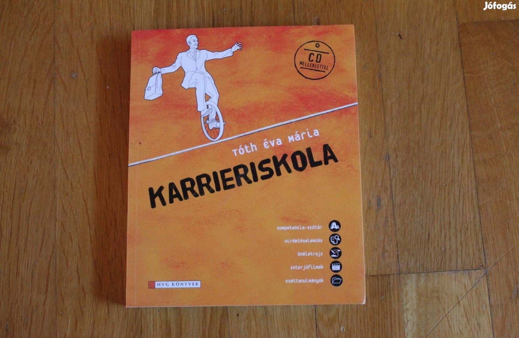 Tóth Éva Mária - Karrieriskola CD melléklettel ( HVG könyv )