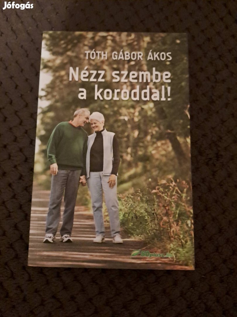 Tóth Gábor Zoltán: Nézz szembe a koroddal