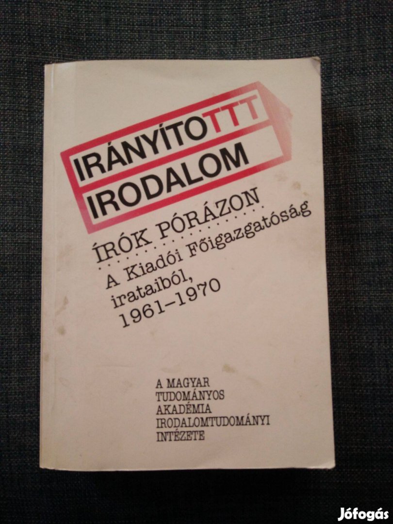 Tóth Gyula Veres András (szerk.): Írók pórázon / Irányított irodalom