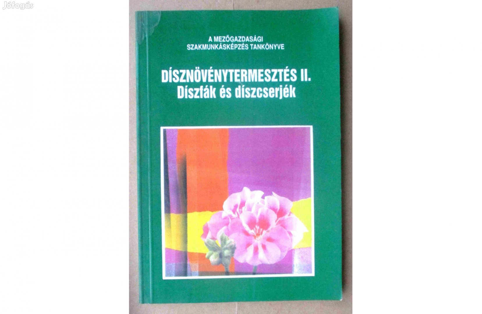 Tóth Imre Dísznövénytermesztés II.- Díszfák és díszcserjék