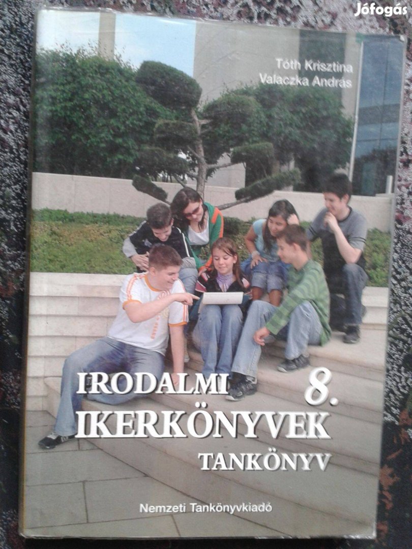 Tóth Krisztina: Irodalom 8. irodalmi ikerkönyvek tankönyv (Nemzeti Tan