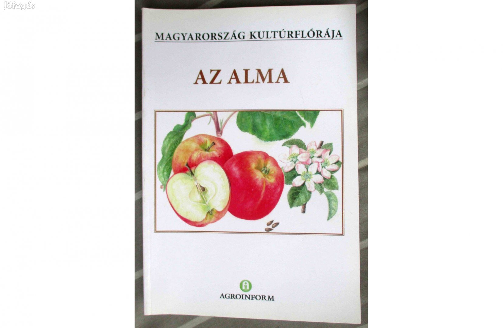 Tóth Magdolna: Magyarország kultúrflórája Az alma