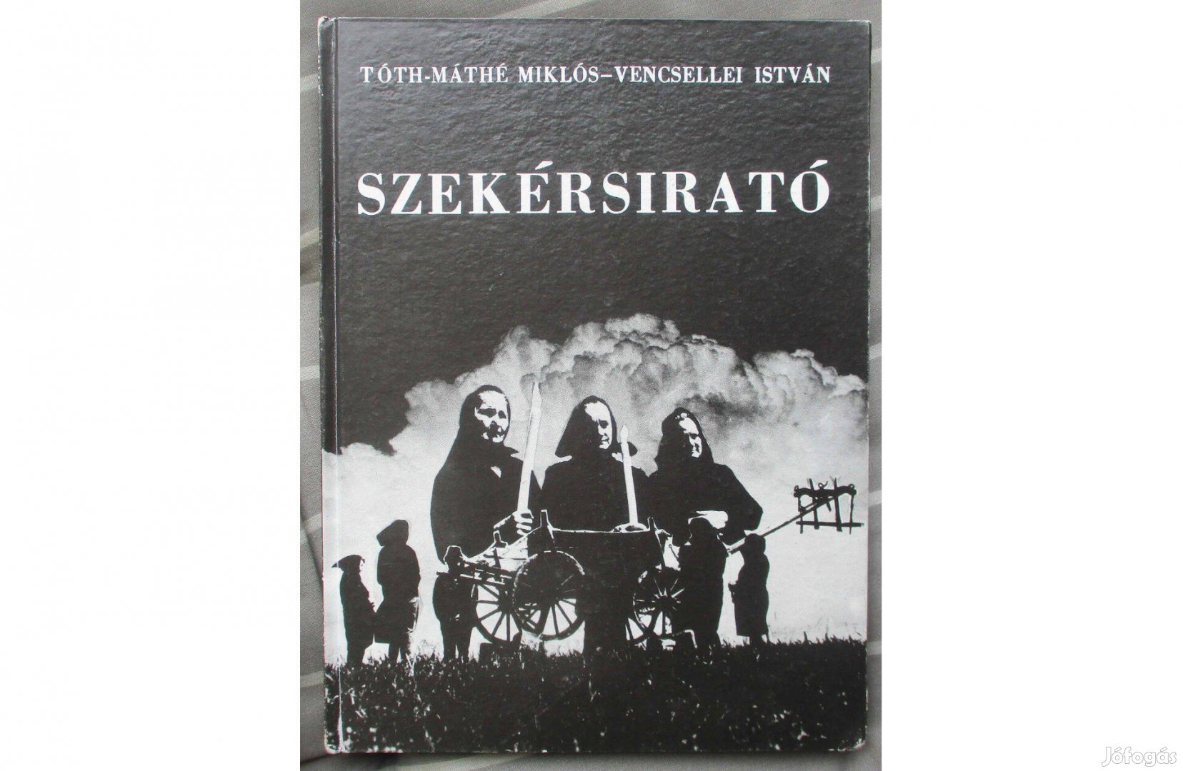 Tóth-Máthé Miklós, Vencsellei István: Szekérsirató