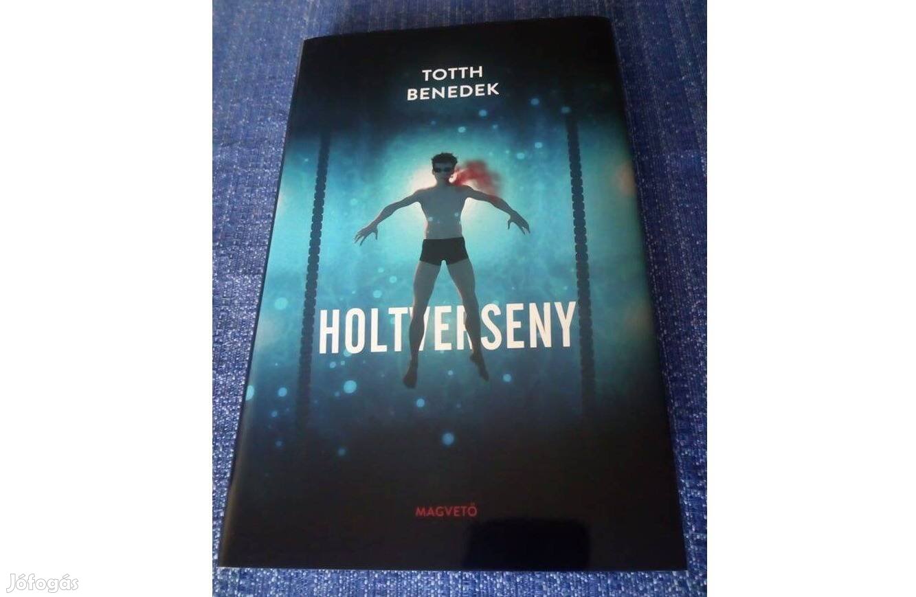 Totth Benedek: Holtverseny