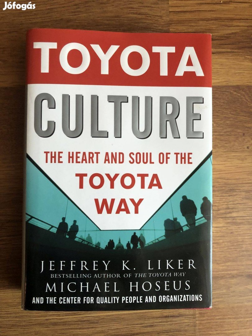 Toyota Culture The Heart and Soul of the Toyota Way szakkönyv