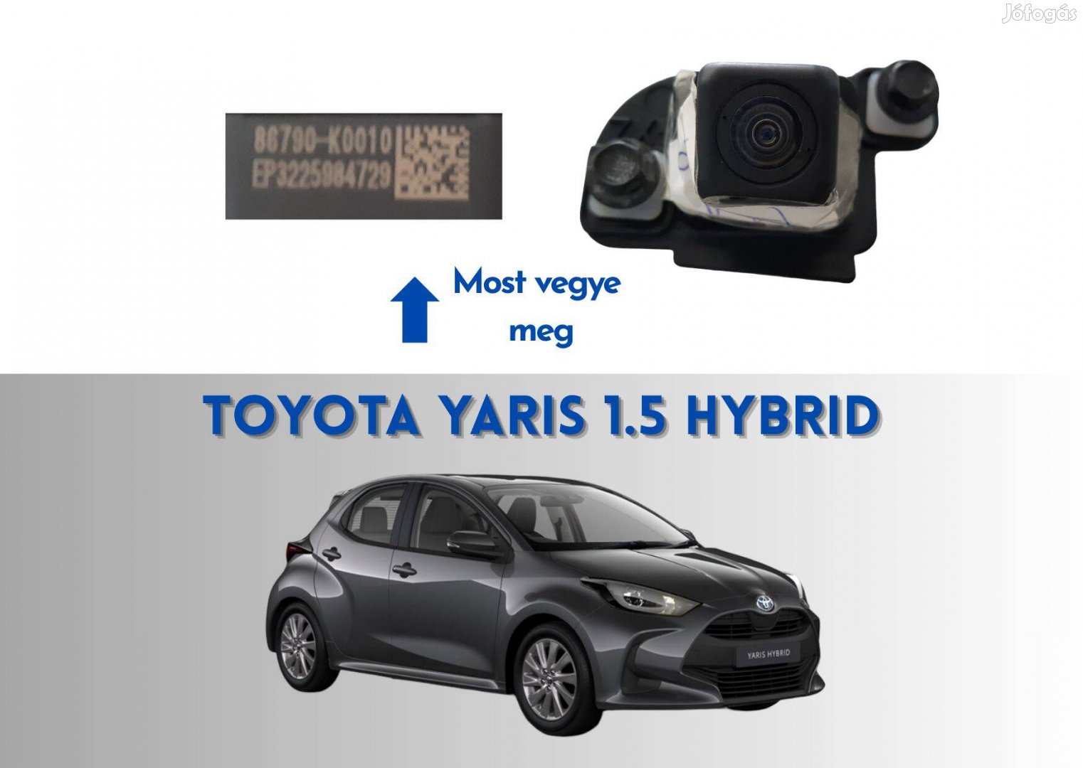Toyota Yaris 1.5 Hybrid tolatókamera parkolóradar 86790K0010