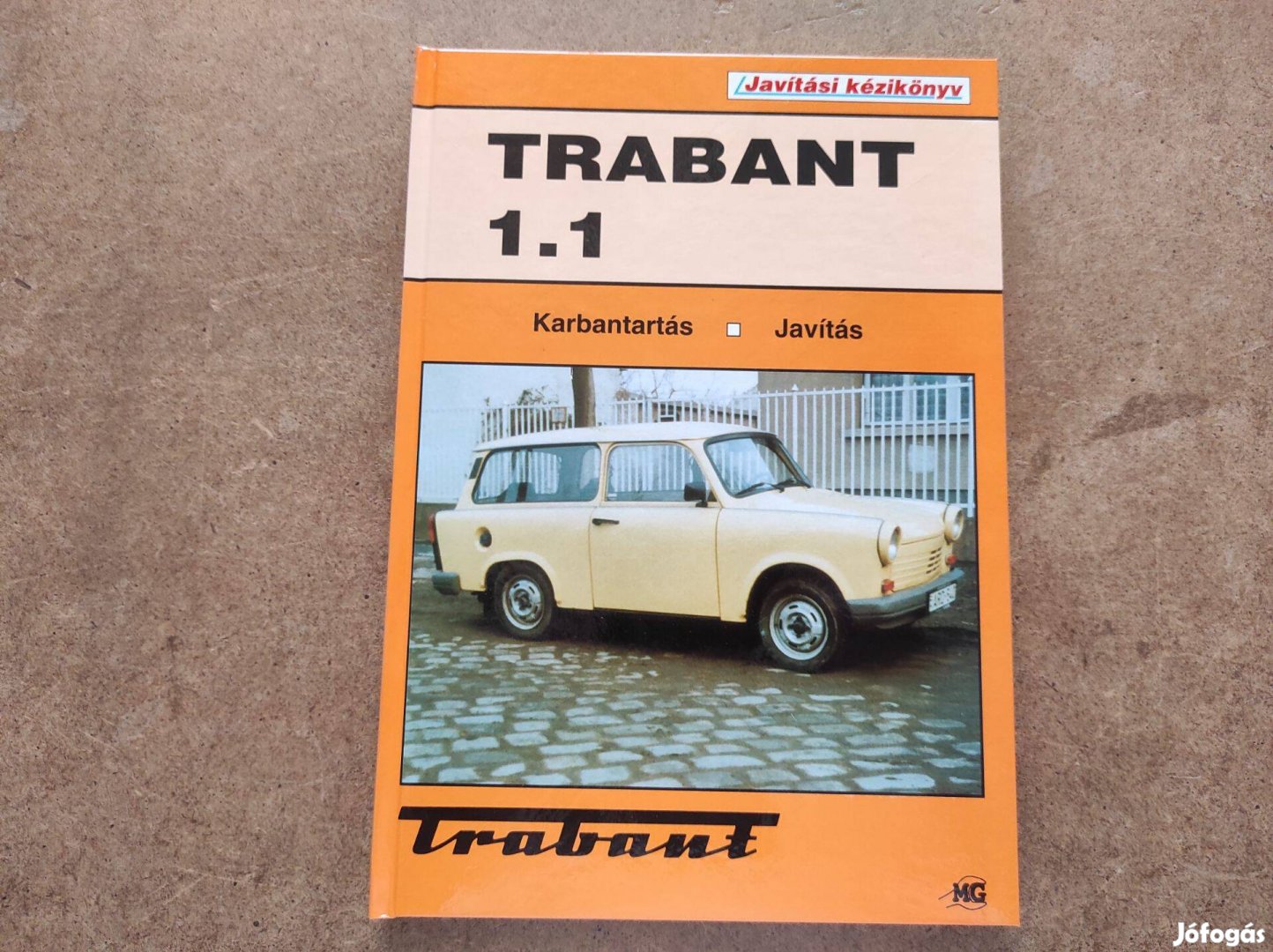 Trabant 1.1 javítási karbantartási könyv