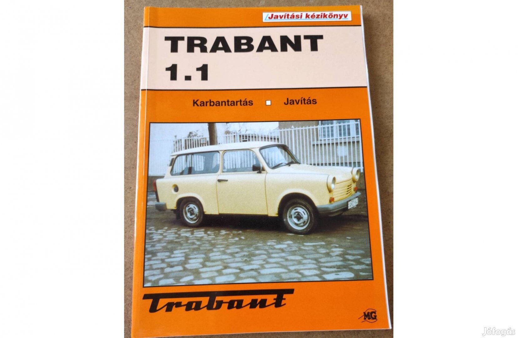 Trabant 1.1 javítási karbantartási könyv