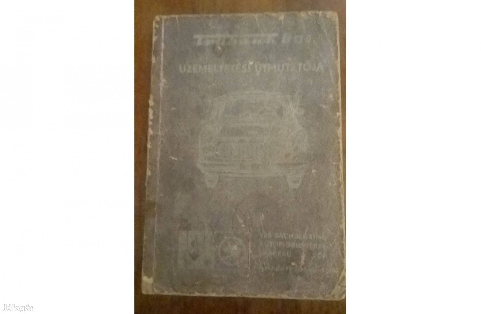 Trabant 601 6V-os üzemeltetési útmutató 1962